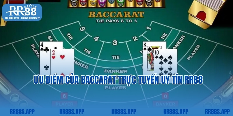 Ưu điểm của baccarat trực tuyến uy tín RR88