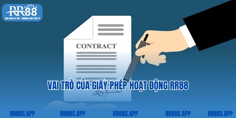 Vai trò của giấy phép hoạt động RR88
