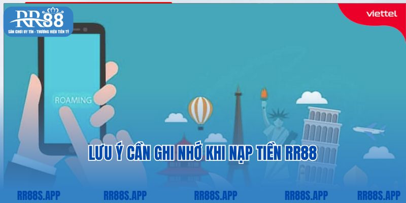 Một số lưu ý cần ghi nhớ khi nạp tiền RR88